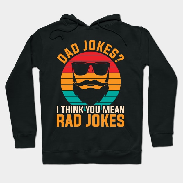 Punny Rad Jokes Dad Jokes Hoodie by shirtsyoulike